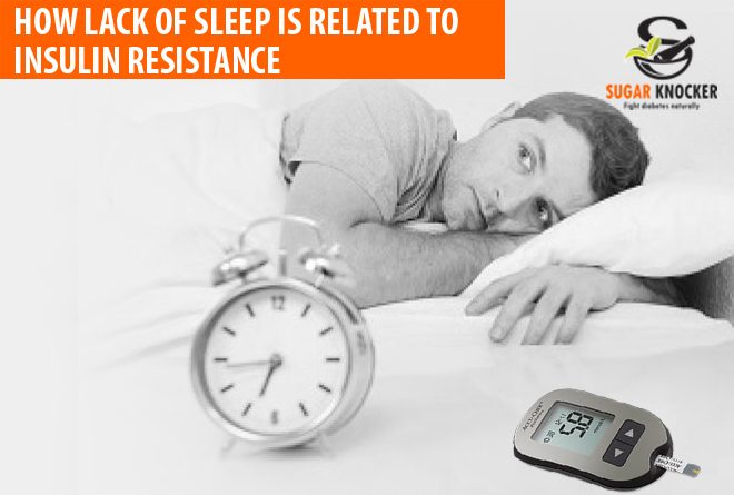 How lack of Sleep is related to Insulin Resistance