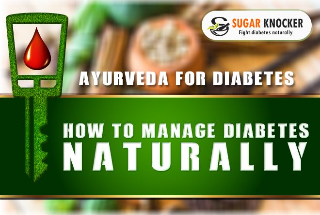 Ayurveda For Diabetes: How To Manage Diabetes Naturally