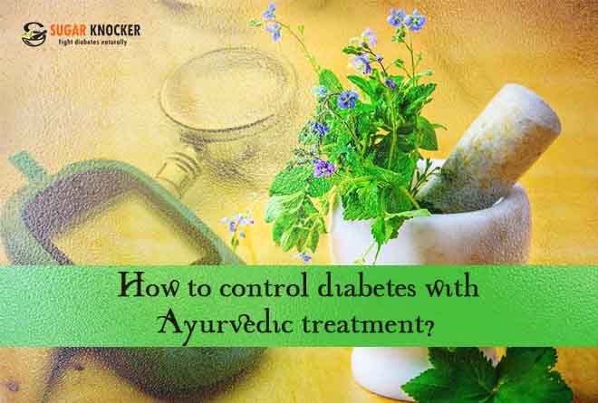 How to Control Diabetes with Ayurvedic Treatment