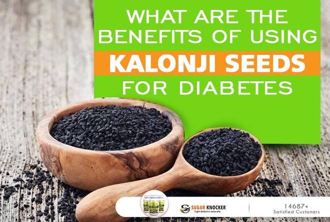 What are the Benefits of  Kalonji Seeds for Diabetes?