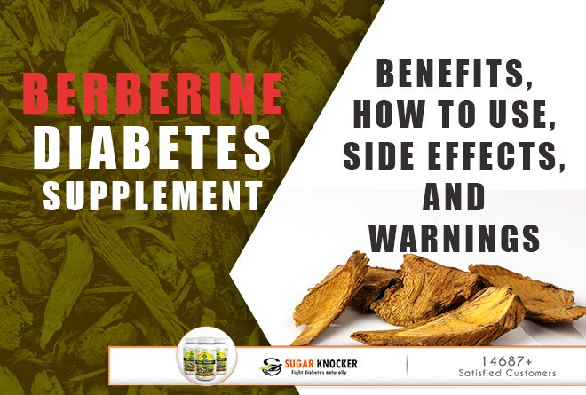 Berberine Diabetes Supplement: Benefits, How to use, Side effects, and Warnings