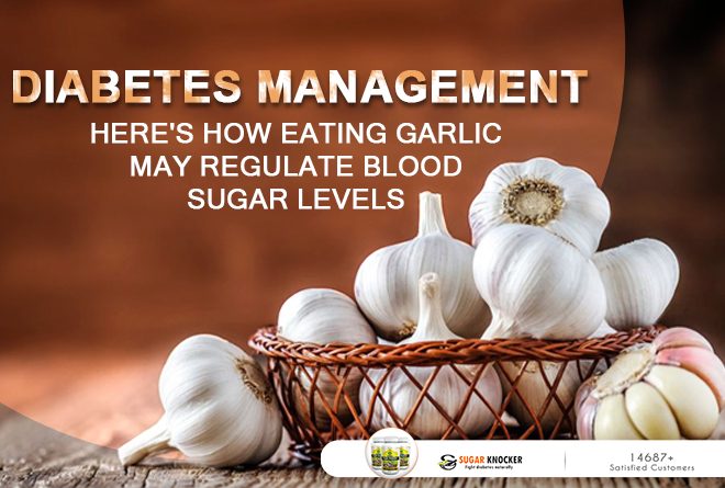 The Ultimate Benefits of Garlic in Maintaining Diabetes