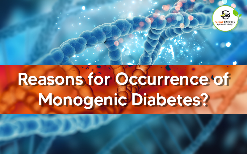 What May Be the Reasons for Occurrence of Monogenic Diabetes?