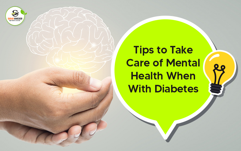 Tips to Take Care of Mental Health When With Diabetes