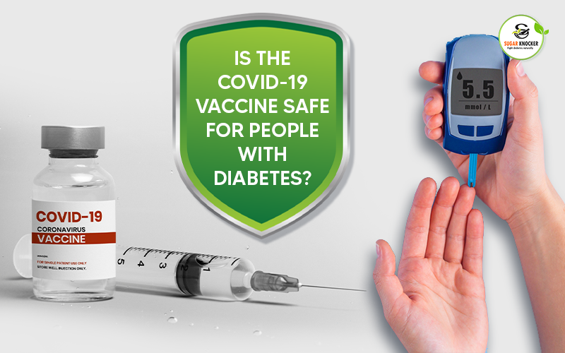 Is the Covid-19 Vaccine Safe for People With Diabetes?
