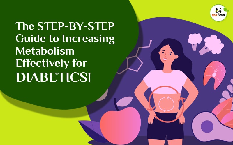 The Step-by-Step Guide to Increasing Metabolism Effectively for Diabetics!