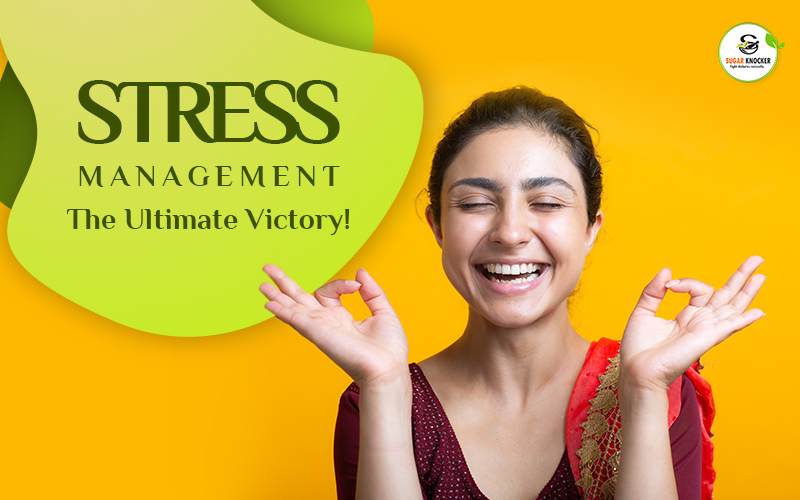 Stress Management: The Ultimate Victory!