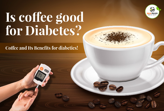 Coffee and Its Benefits for Diabetics!