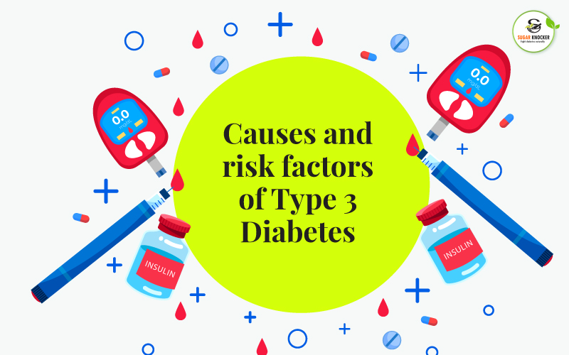 Causes and risk factors of type 3 diabetes