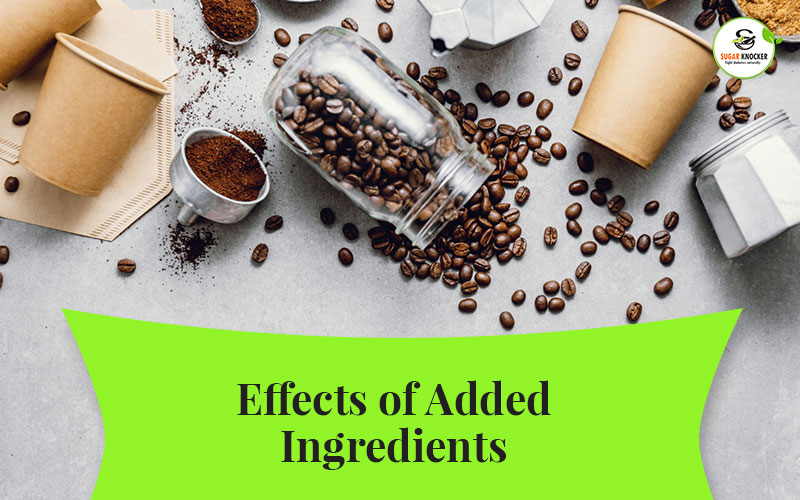 Effects of Added Ingredients