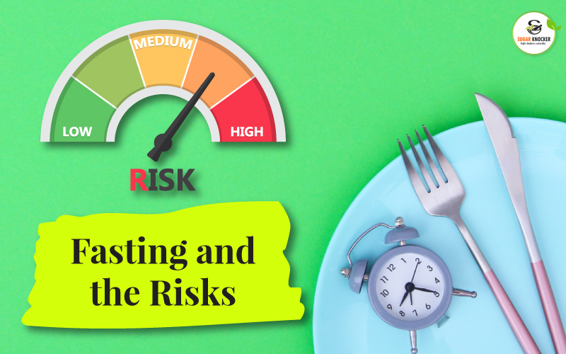 Fasting and the risks