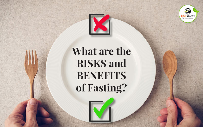 What are the Risks and Benefits of Fasting?