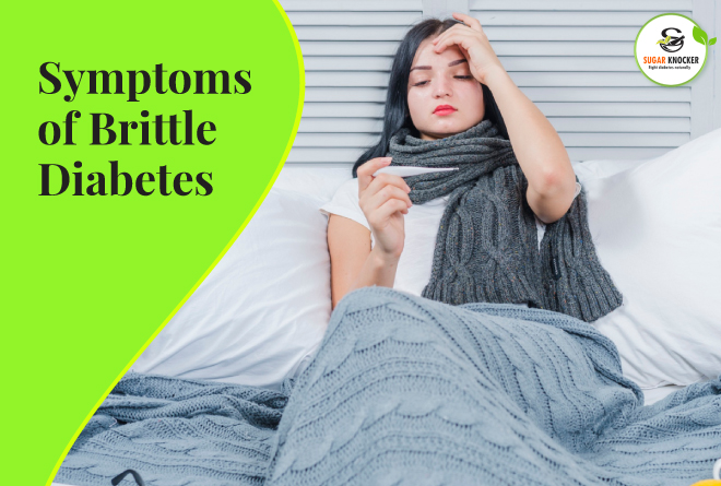 Symptoms of brittle diabetes