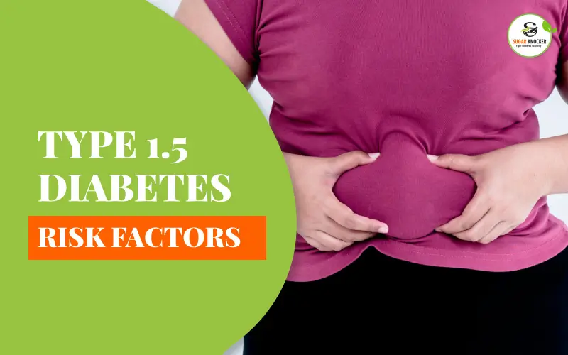 Diabetes Type 1.5 Risk Factors
