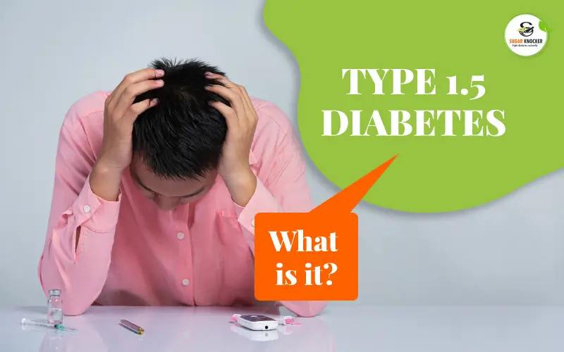 what is type 1.5 diabetes