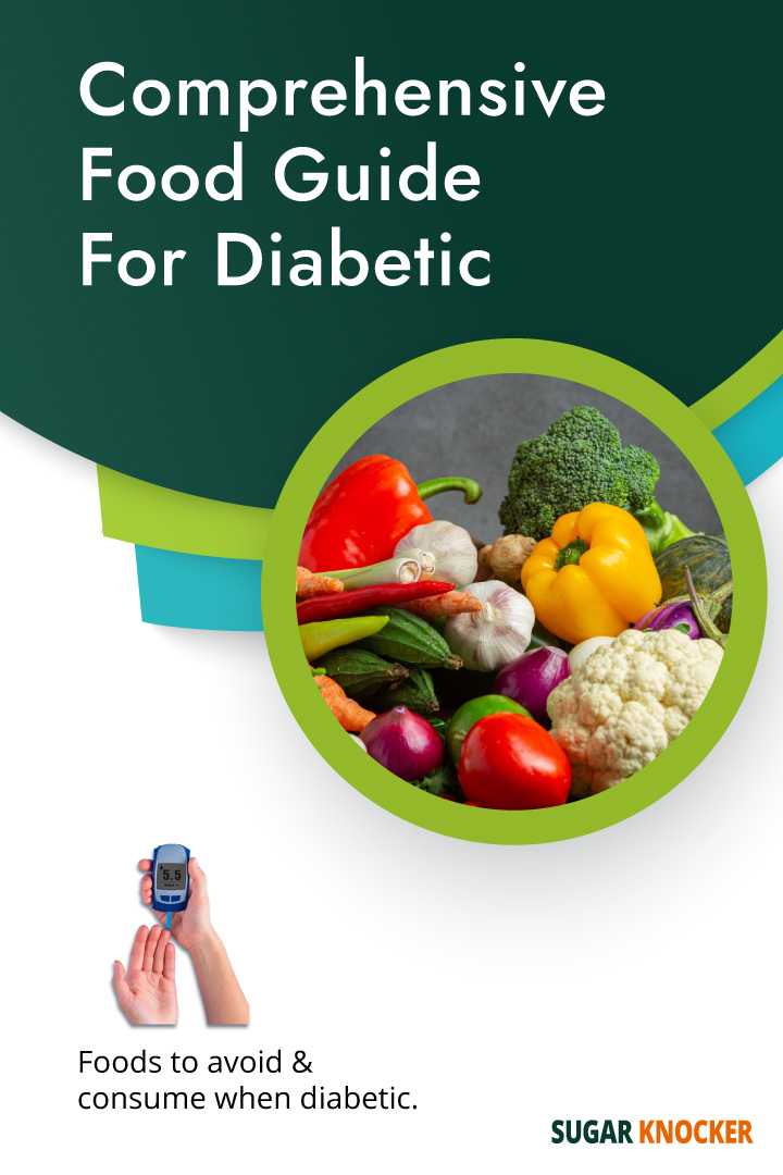 Specific food to consume & avoid when diabetic