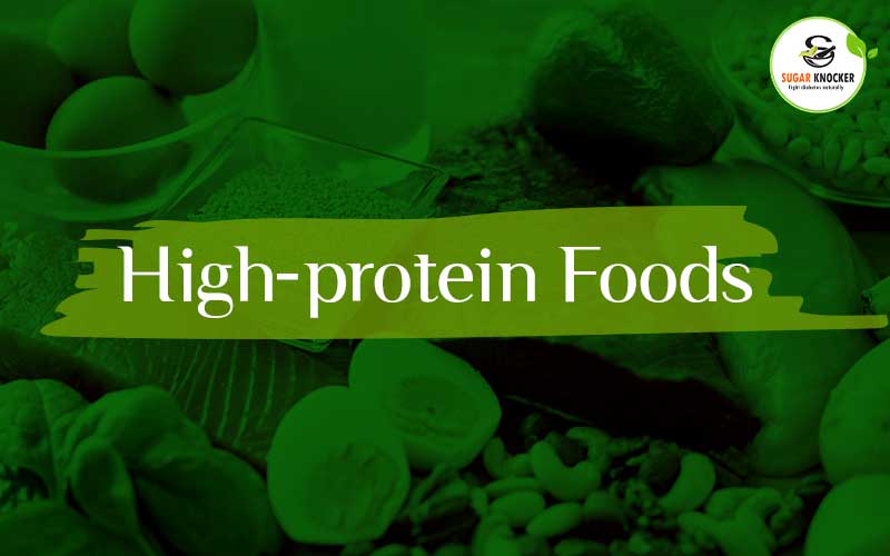 High-protein Foods, Foods & Drinks to avoid with Diabetes