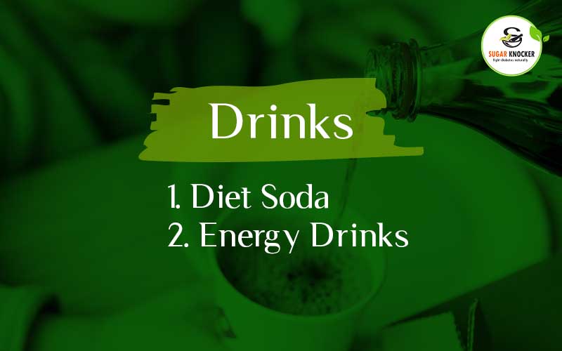 Drinks, Foods & Drinks to avoid with Diabetes