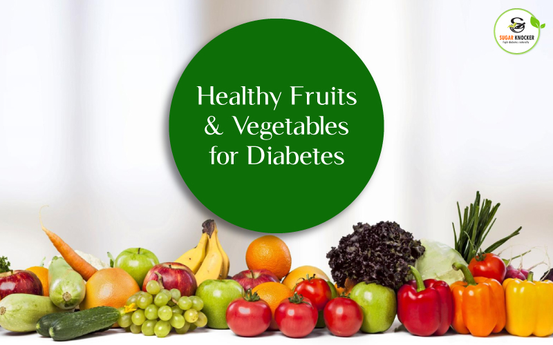 Healthy Fruits & Vegetables for Diabetes  