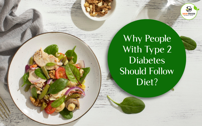 Why People With Type 2 Diabetes Should Follow Diet? Foods & Drinks to avoid with Diabetes