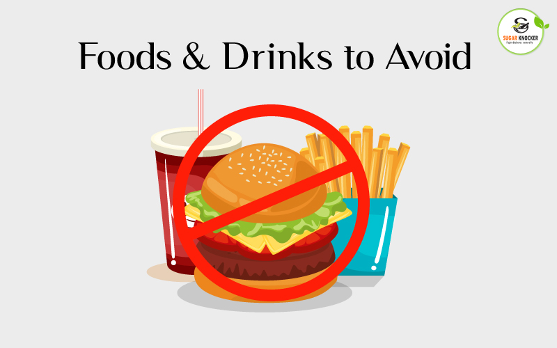 Foods & Drinks to Avoid 