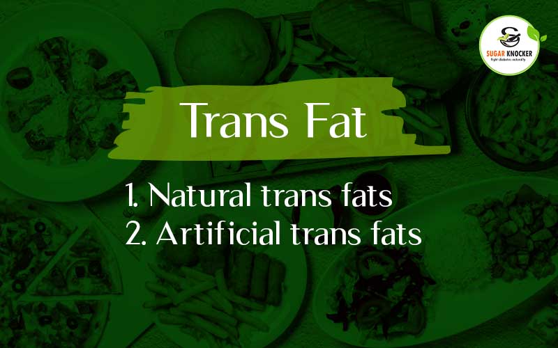 Trans Fat, Foods & Drinks to avoid with Diabetes