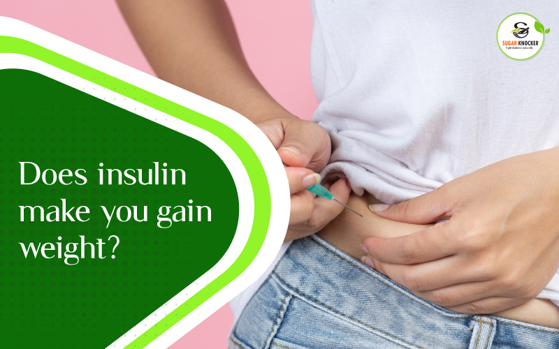 Does insulin make you gain weight