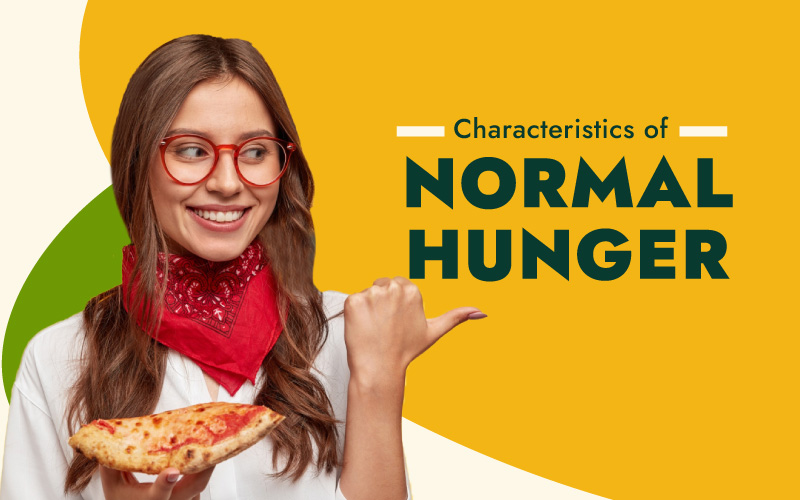 Characteristics of Normal Hunger