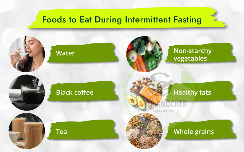 Foods to Eat during Intermittent Fasting
