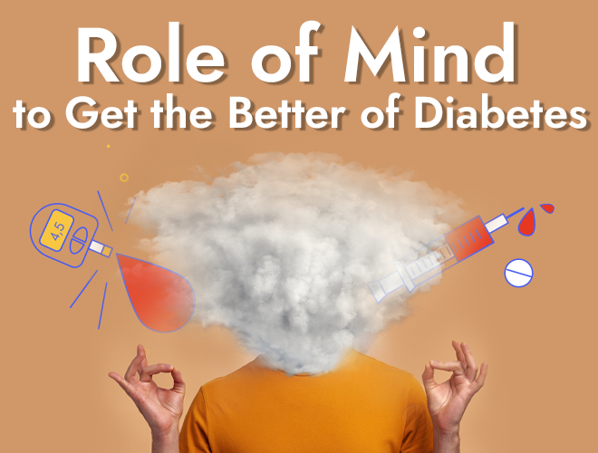 Role of Mind to Get the Better of Diabetes
