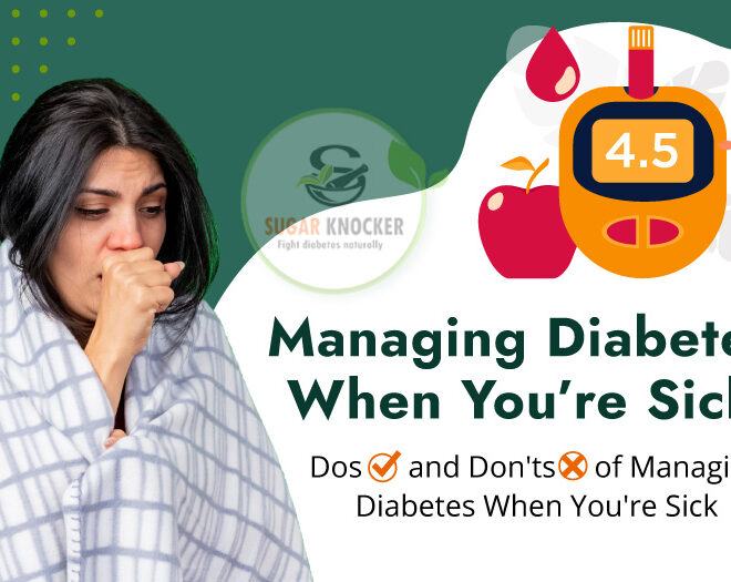 Managing Diabetes When You’re Sick: Dos and Don’ts of Managing Diabetes When You’re Sick