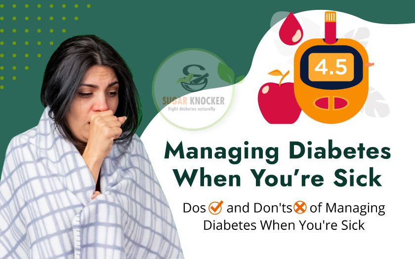 Managing Diabetes When You’re Sick: Dos and Don’ts of Managing Diabetes When You’re Sick