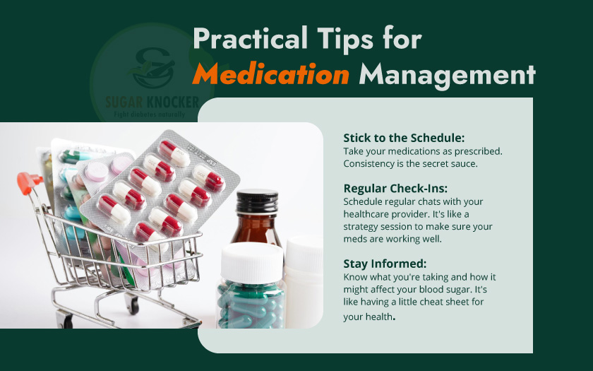 Practical tips for medication management: Organize pills in a weekly pillbox, set reminders, and keep a medication list.
