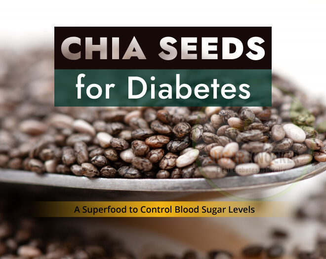 Chia Seeds for Diabetes: A Superfood to Control Diabetes