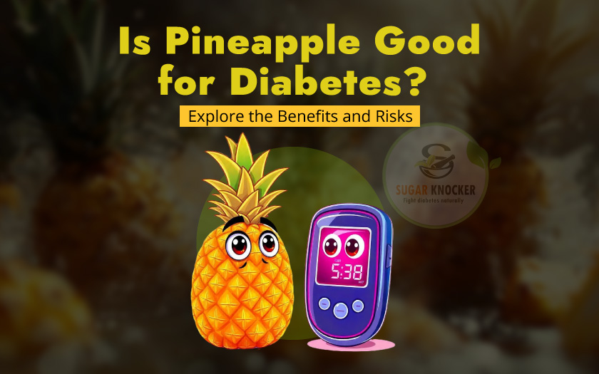 Is Pineapple Good for Diabetes? Exploring the Benefits and Risks: A Guide for Diabetics